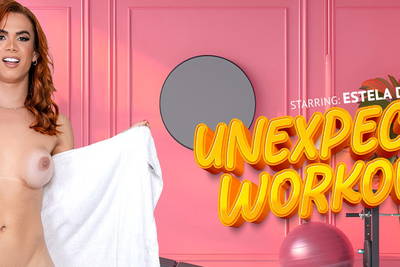 Unexpected Workout - VR Porn Video - Estela Duarte
