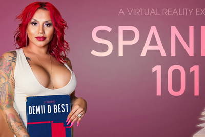 Spanish 101 - VR Porn Video - Demii D Best