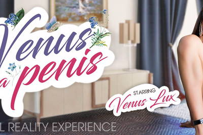 Venus with a Penis - VR Porn Video - Venus Lux