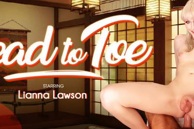 Head To Toe - VR Porn Video - Lianna Lawson