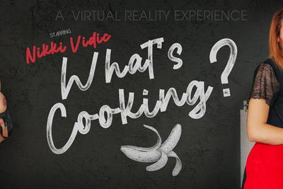 What's Cooking? - VR Porn Video - Nikki Vidic