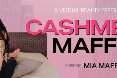 Cashmere Maffia - VR Porn Video - Mia Maffia
